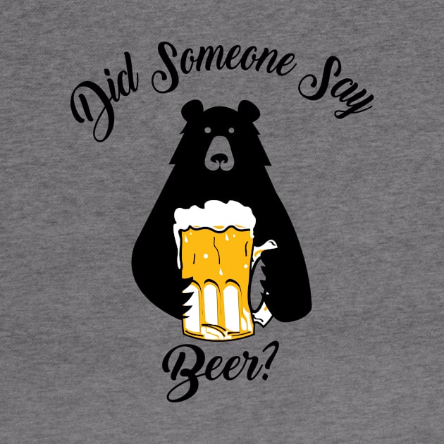 Did Someone Say Beer by ACGraphics